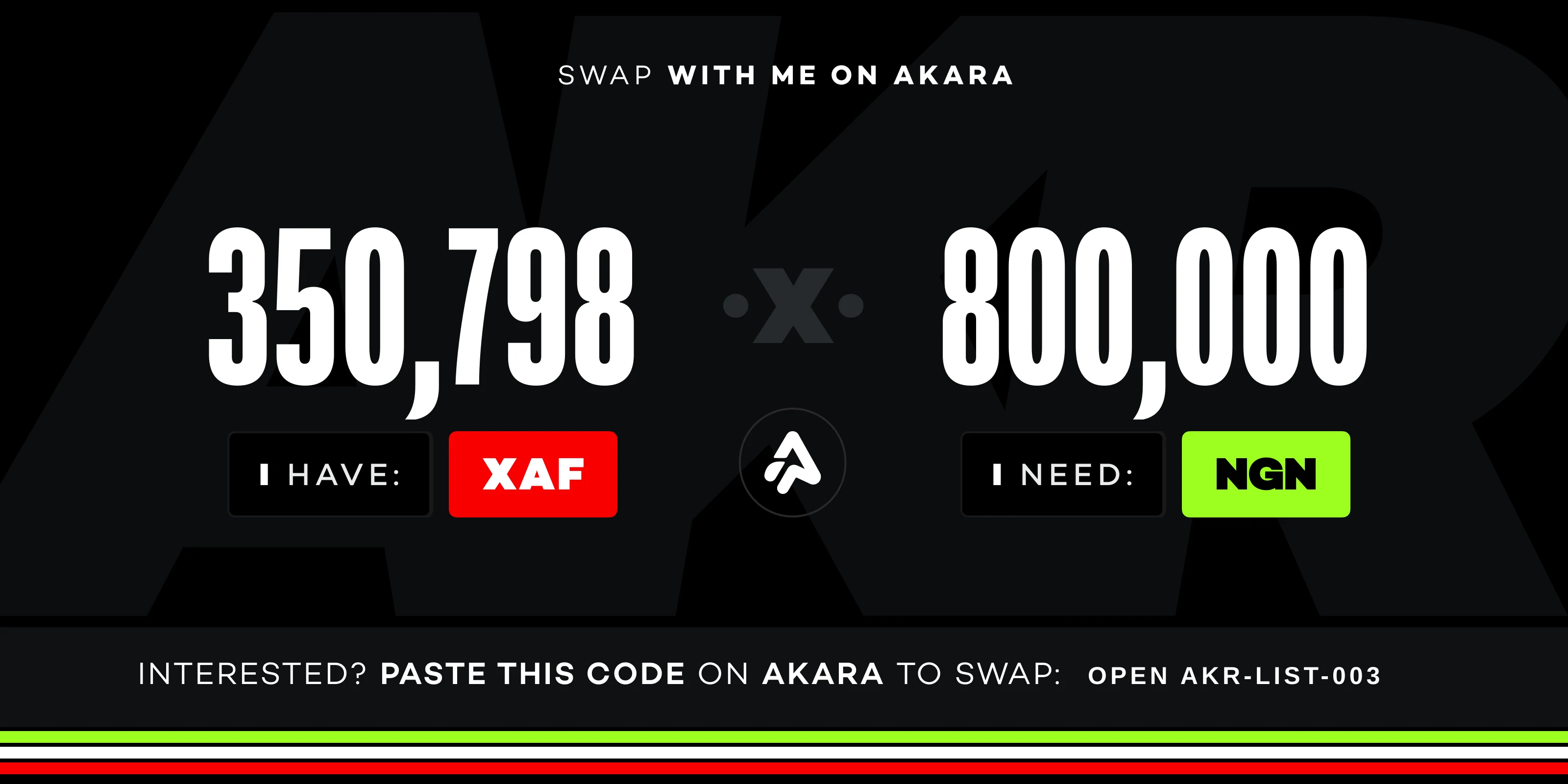 Akara swap card: I have 350,798 XAF, I need 800,000 NGN. Open AKR-LIST-003 on Akara to swap